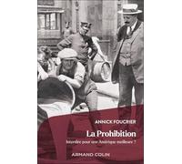 La Prohibition: Interdire pour une Amérique meilleure ?