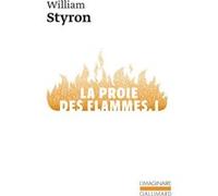 La Proie des flammes William Styron (Auteur), Michel Butor (Préface), Maurice Edgar Coindreau (Traduction)