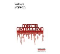 La Proie des flammes - William Styron - Gallimard - Poche - Roman