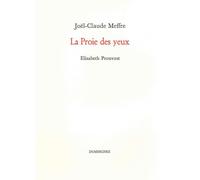 La Proie des Yeux - Prouvost - Dumerchez Naoum - broché - Poésie