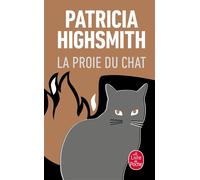 La Proie du chat - Patricia Highsmith - Lgf - Poche - Livre
