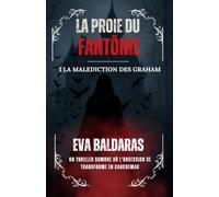 La proie du fantôme Tome 1: La malédiction des Graham
