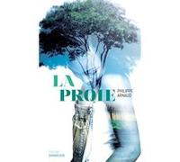 La Proie Philippe Arnaud (Auteur)