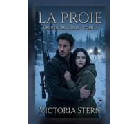 La Proie: Une dark romance de survie en Alaska (Univers Maddox, Tome 3)