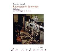 La projection du monde: Réflexions sur l'ontologie du cinéma