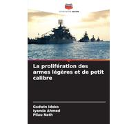 La prolifération des armes légères et de petit calibre