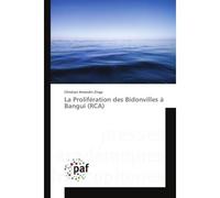 La Proliferation des Bidonvilles A Bangui (RCA) rca - Christian Zinga - Universitaires Europeennes - broché - Essai