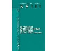 La promenade au tournant des XVIIIe et XIXe siècles Christophe Loir (Auteur), Laurent Turcot (Auteur)