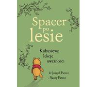 La promenade de l'ourson dans les bois Leçons de pleine conscience Joseph Parent, Nancy Parent (Buch auf Polnisch)