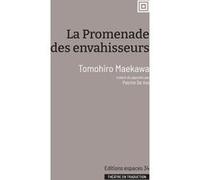 La promenade des envahisseurs Tomohiro Maekawa (Auteur), Patrick De Vos (Traduction)