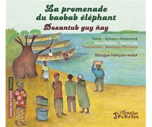La promenade du baobab éléphant Doxantub guy nay - Sylvain Josserand - L'harmattan - broché - Contes et légendes jeunesse