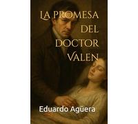 La promesa del doctor Valen: Horror histórico. Su amor la trajo de vuelta. Su sangre la mantiene viva.