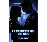 La promessa del dottore: Una storia d’amore