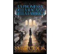 La Promessa della Ragazza della Fabbrica