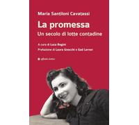 La promessa. Un secolo di lotte contadine
