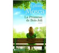 La promesse de Bois-Joli Lyliane Mosca (Auteur)