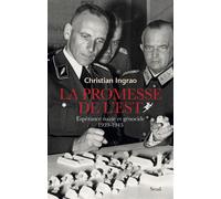 La Promesse de l'Est Espérance nazie et génocide (1939-1943) - Christian Ingrao - Seuil - broché - Etude