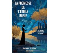 La promesse de l'étoile bleue: Le talisman des gardiennes de la terre