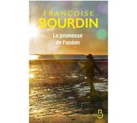 Françoise Bourdin – La Promesse de l'océan – Roman – Broché – Belfond