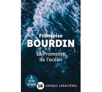 La promesse de l'ocean Grands caractères, édition accessible pour les malvoyants - Françoise Bourdin - A Vue D'oeil - broché - Roman