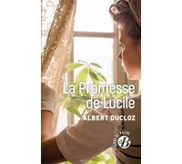 La Promesse de Lucile - Albert Ducloz - De Boree Eds - Poche - Roman