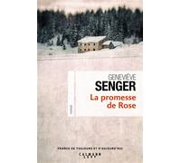 La Promesse de Rose - Geneviève Senger - Calmann-Levy - broché - Roman