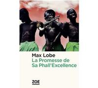 La Promesse de sa PhallExcellence Max Lobe (Auteur)