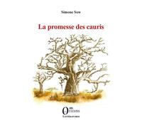 La promesse des cauris - Simone Sow - Orizons - broché - Roman