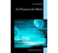La Promesse Des Morts - Chroniques D'autres Terres