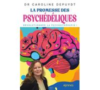 La promesse des psychédéliques Bien dans ma tête - Caroline Depuydt - Kennes - Les 3 As - broché - Essai