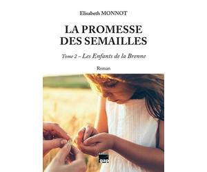 La promesse des semailles - Tome 2 - Les Enfants de la Brenne