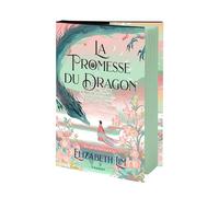 La promesse du dragon - Reliée - Elizabeth Lim - Rageot - relié - Roman adolescent