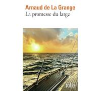 Arnaud de La Grange – La promesse du large – Roman – Poche – Gallimard