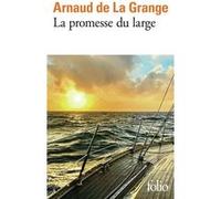 Arnaud de La Grange – La promesse du large – Roman – Poche – Gallimard