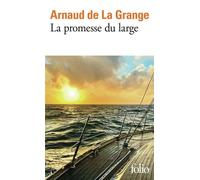 Arnaud de La Grange – La promesse du large – Roman – Poche – Gallimard