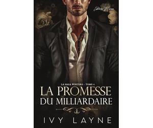 La Promesse du Milliardaire: Roman d'amour milliardaire
