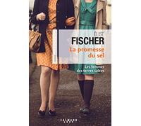 La Promesse du sel (Les Femmes des terres salées T.2)