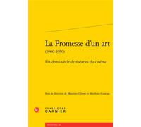 La Promesse d'un art Un demi-siècle de théories du cinéma - Massimo Olivero - Classiques Garnier - broché - Essai