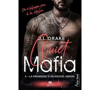 La promesse d'un empire Quiet Mafia - T04 - J.L. Drake - Alter Real - broché - Roman