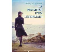 La promesse d'un lendemain - Françoise Boixière - City - broché - Roman