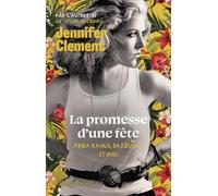 La promesse d'une fête: Frida Kahlo, Basquiat et moi