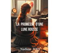 Nadine Joly – La promesse d'une lune rousse – Roman – Broché