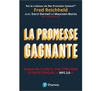 La Promesse gagnante: Aimer ses clients, une stratégie à toute épreuve // NPS 3.0 //