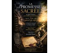 LA PROMESSE SACRÉE: En Quête de Félicité par la Fidélité à la Parole Donnée