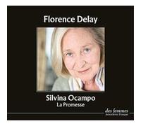 La promesse Silvina Ocampo (Auteur), Florence Delay (Lu par)