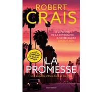La promesse - Une enquête d'Elvis Cole et Joe Pike Robert Crais (Auteur)