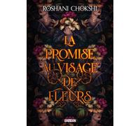 La Promise au visage de fleurs (broché) - Roshani Chokshi - Sabran - broché - Roman