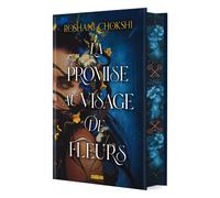 La Promise au visage de fleurs (relié collector) - Roshani Chokshi - Sabran - relié - Roman