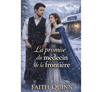 La promise du médecin de la frontière