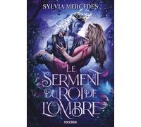 La Promise du roi de l'Ombre - Tome 02 Le Serment du roi de l'Ombre (broché)